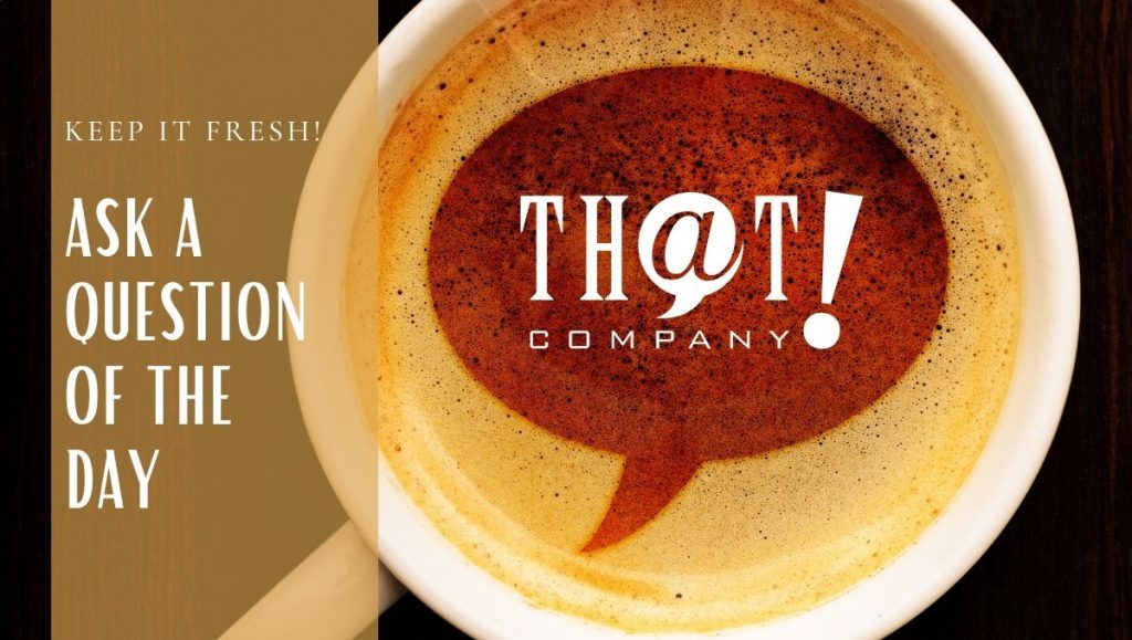 Restez frais avec une question du jour Keep it Fresh with a Question of the Day