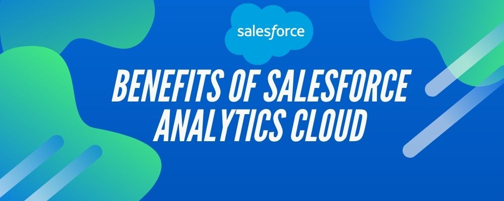 Vantaggi di Salesforce Analytics Cloud