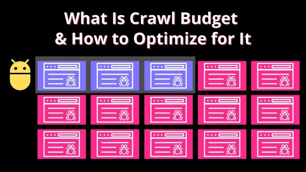 Cos'è il Crawl Budget e come ottimizzarlo con gli URL e un googlebot