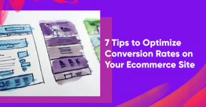 7 consejos para optimizar las tasas de conversión en su sitio de comercio electrónico optimize conversion rates banner 300x157 - 7 Tips to Optimize Conversion Rates on Your Ecommerce Site