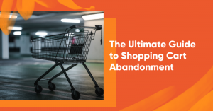 shopping cart abandonment banner 300x157 - The Best Super Bowl & Valentine&rsquo;s Day Personalization Ideas to Boost Your Sales in February