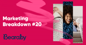 3 Möglichkeiten, Ihre E-Mail-Liste zu segmentieren: Von der schlechtesten zur besten bearaby marketing breakdown banner 300x157 - 3 Ways to Segment Your Email List: Ranked from Worst to Best