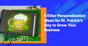 st patricks day personalization banner 300x157 - 5 Killer Personalization Ideas for St. Patrick&rsquo;s Day to Grow Your Business