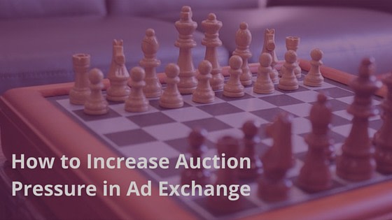 Come aumentare la pressione delle aste in Ad Exchange