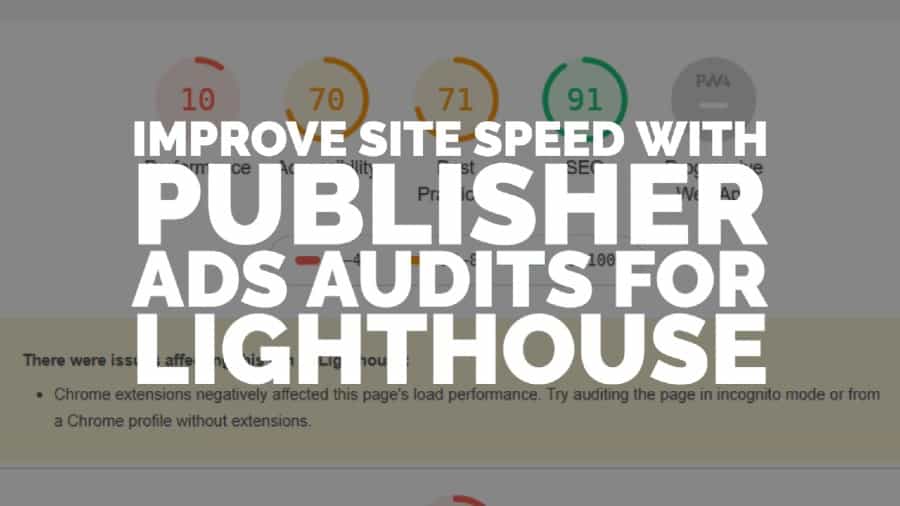 Melhore a velocidade do site com auditorias de anúncios do editor para Lighthouse
