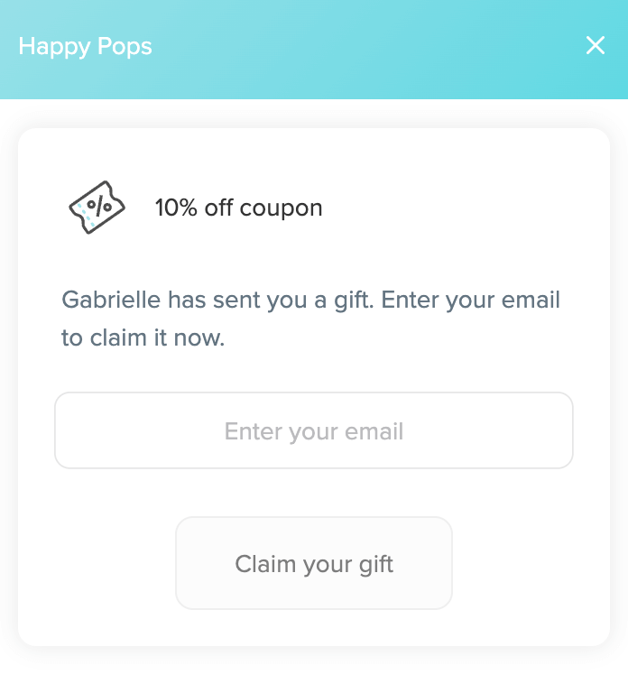 Trafic de parrainage dans les achats – Une capture d'écran du panneau du programme de récompenses de Happy Pops lorsqu'un nouveau client clique sur une URL de parrainage. La page indique "10 % de réduction sur le coupon. Gabrielle vous a envoyé un cadeau. Entrez votre e-mail pour le réclamer maintenant », suivi d'une case permettant aux clients d'entrer leur e-mail.