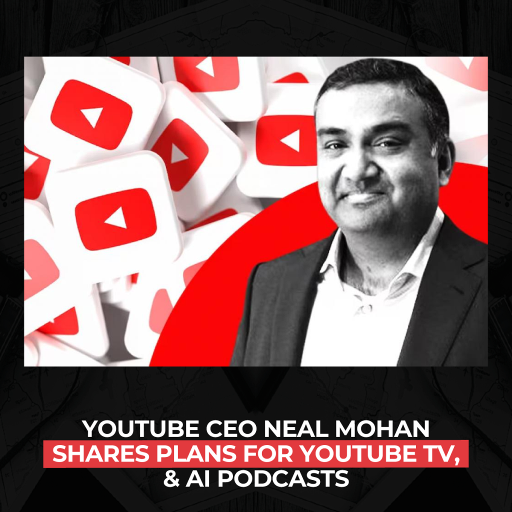 موقع youtube-ceo-neal-mohan-share-plans-for-youtube-tv
