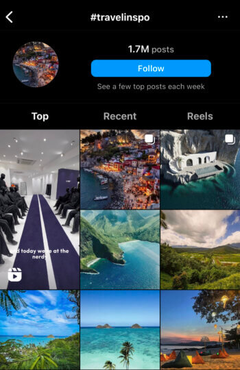 Instagram でハッシュタグ #travelinspo を検索すると、そのハッシュタグを使用しているすべての投稿のグリッドが表示されます。そのハッシュタグが含まれるトップ、最近、またはリールのタブを選択できます。