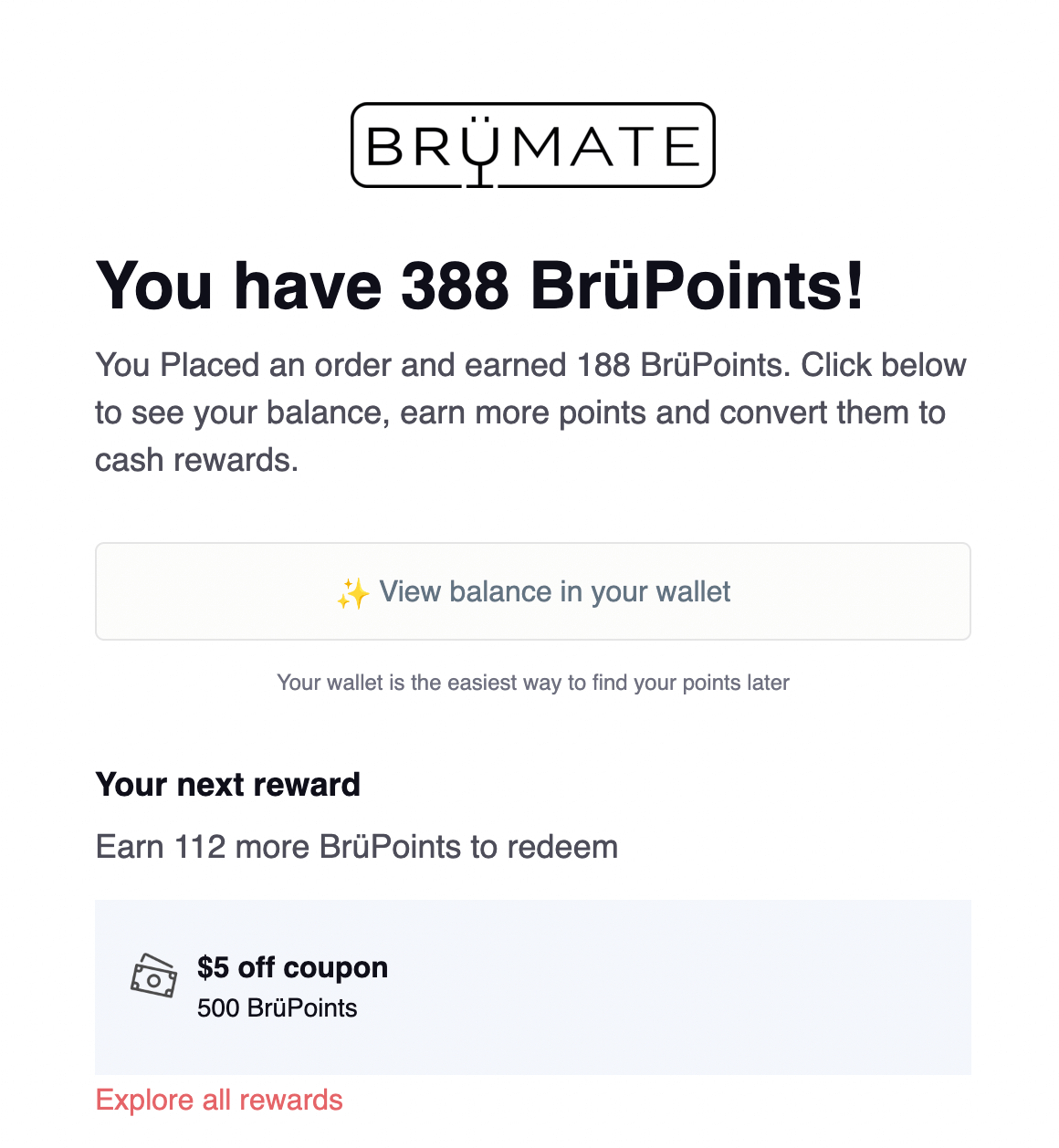 Uma captura de tela de um e-mail da BruMate mostrando quantos pontos um cliente ganhou em sua compra, seu saldo total de pontos e quão perto ele está de resgatar sua próxima recompensa.