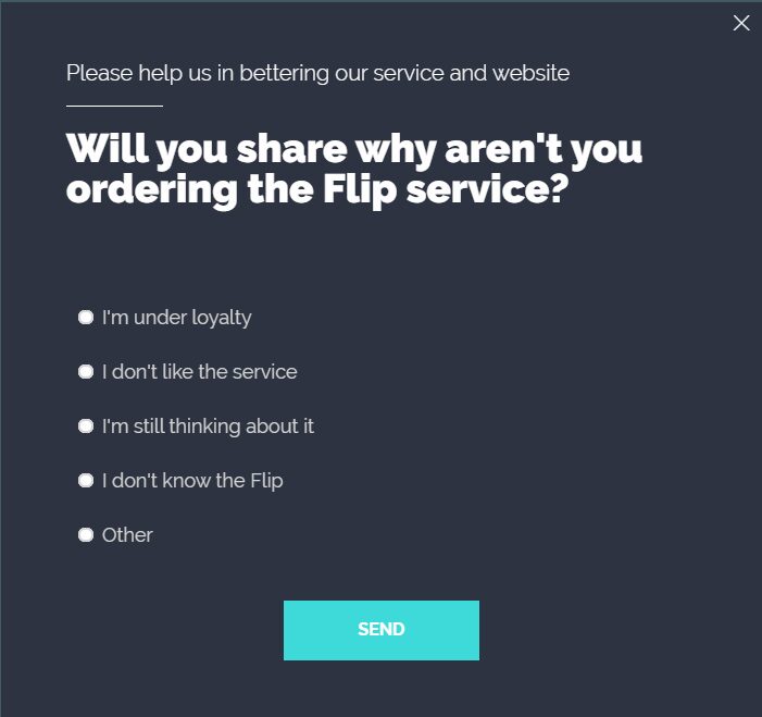 L'enquête de Flip recherche des commentaires honnêtes sur les raisons pour lesquelles les clients ne vont pas de l'avant avec leur service.