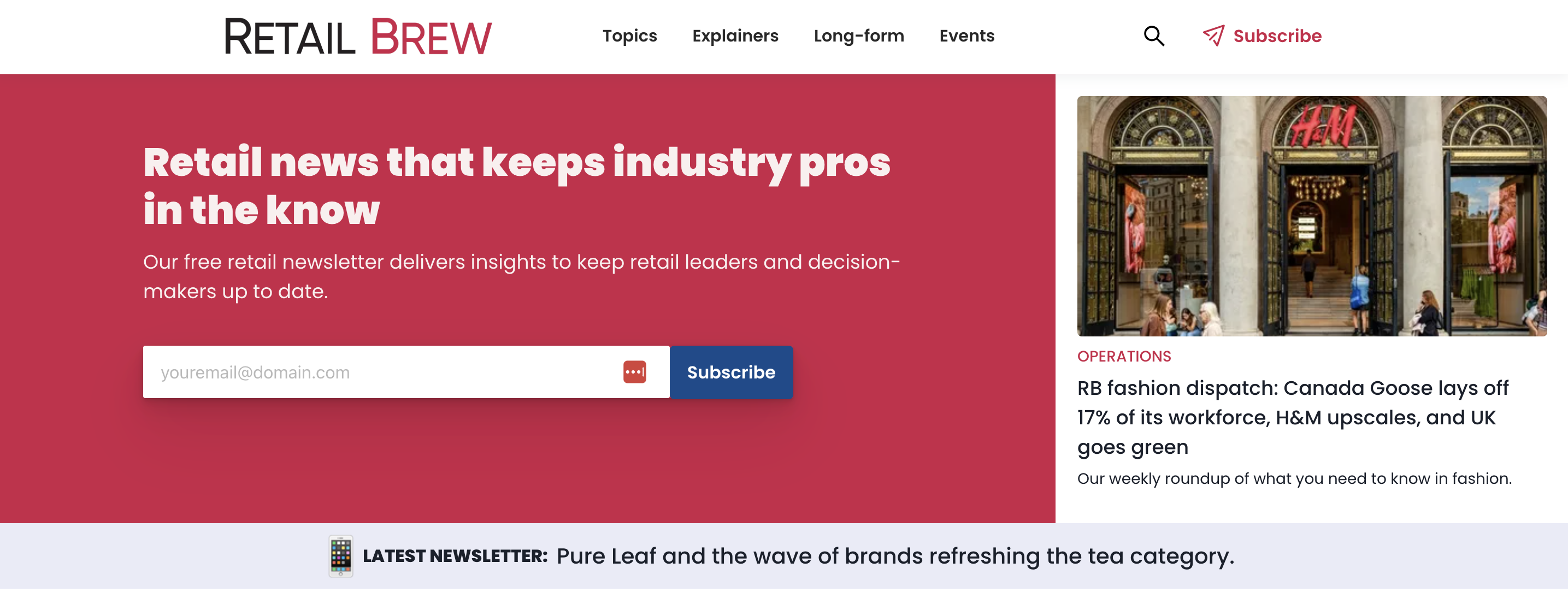 Retail Brew ile gününüze gelen kutunuza gönderilen e-ticaret trendleri ve perakende haberleriyle başlayabilirsiniz.