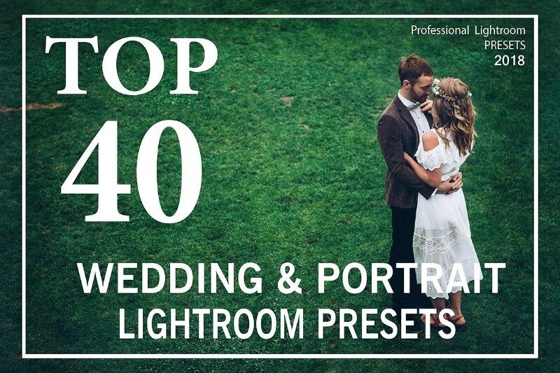 Los 40 mejores ajustes preestablecidos de Lightroom para bodas