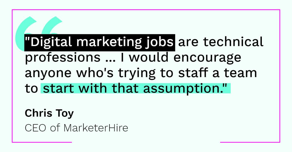 "Los trabajos de marketing digital son profesiones técnicas" - Chris Toy, director ejecutivo de MarketerHire
