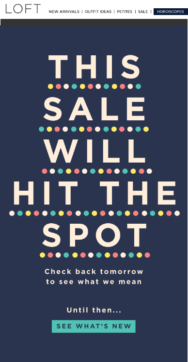 5 種類型的電子商務電子郵件模板可推動更多銷售(+22 示例) promotion email loft - 5 Types of Ecommerce Email Templates to Drive More Sales (+22 Examples)