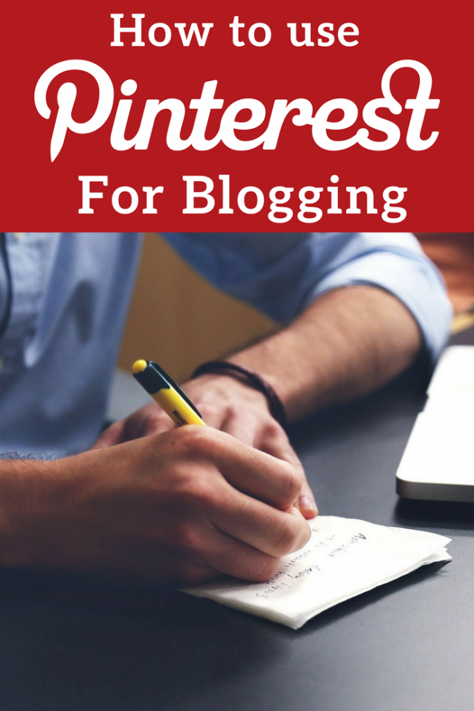 Cómo usar pinterest para bloguear, cómo obtener tráfico de pinterest