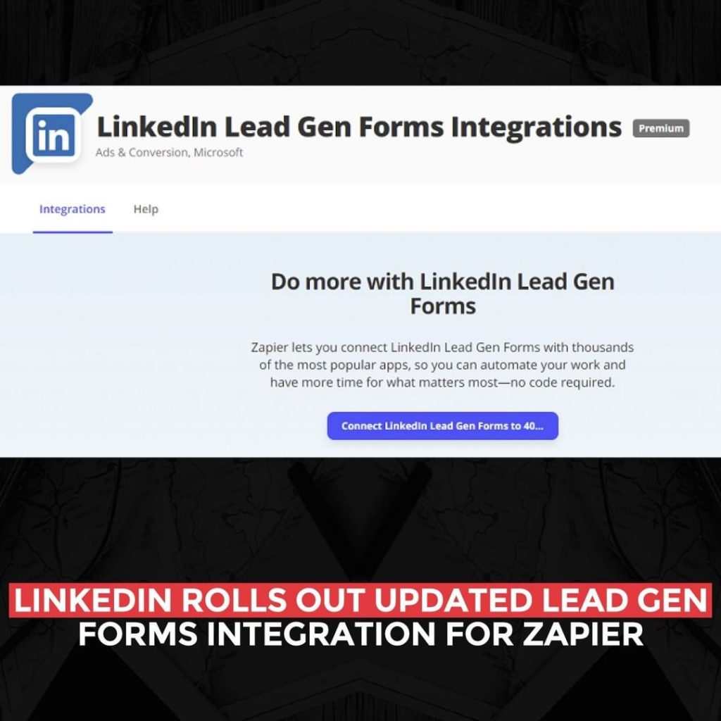 LinkedIn 為 Zapier 推出更新的潛在客戶表單集成