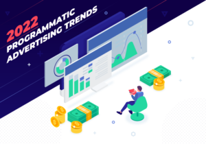 Zeroparkの2022年のプログラマティック広告トレンドの概要をお見逃しなく