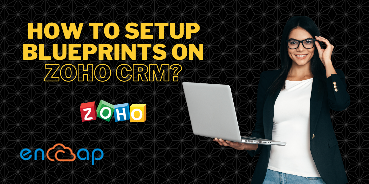 วิธีการตั้งค่าพิมพ์เขียวบน Zoho CRM | เอ็นแคปเทคโน