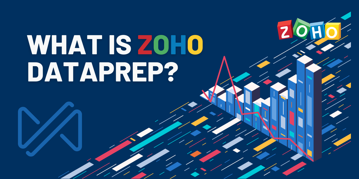 Zoho DataPrep คืออะไร เอ็นแคปเทคโน