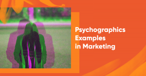 psychographics examples banner 300x157 - 5 Strategic Mistakes DTC Brands Make