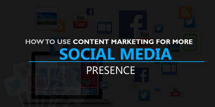 wie man Content-Marketing nutzt, um die Präsenz in sozialen Medien zu verbessern