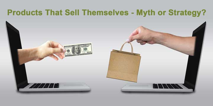 Prodotti che si vendono da soli: mito o strategia
